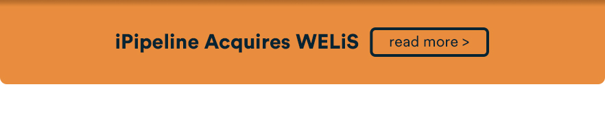 iPipeline Acquires WELiS - read more